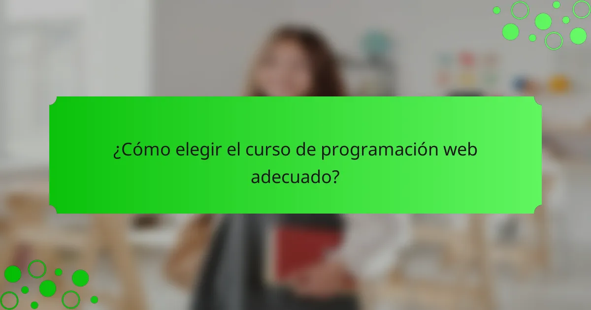 ¿Cómo elegir el curso de programación web adecuado?