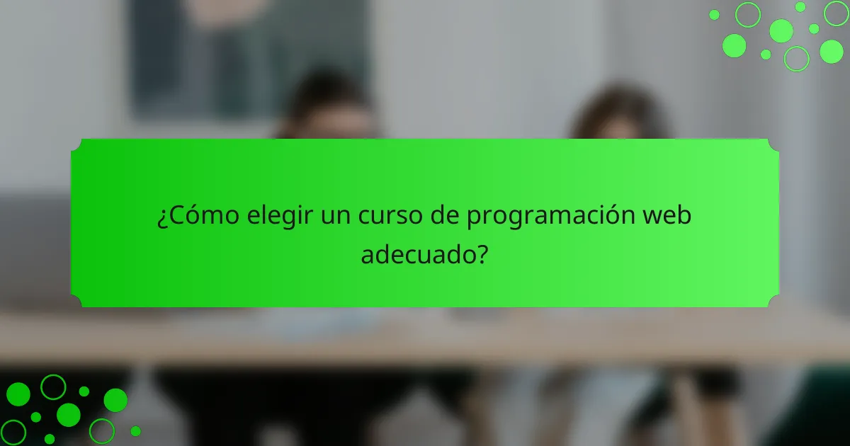 ¿Cómo elegir un curso de programación web adecuado?