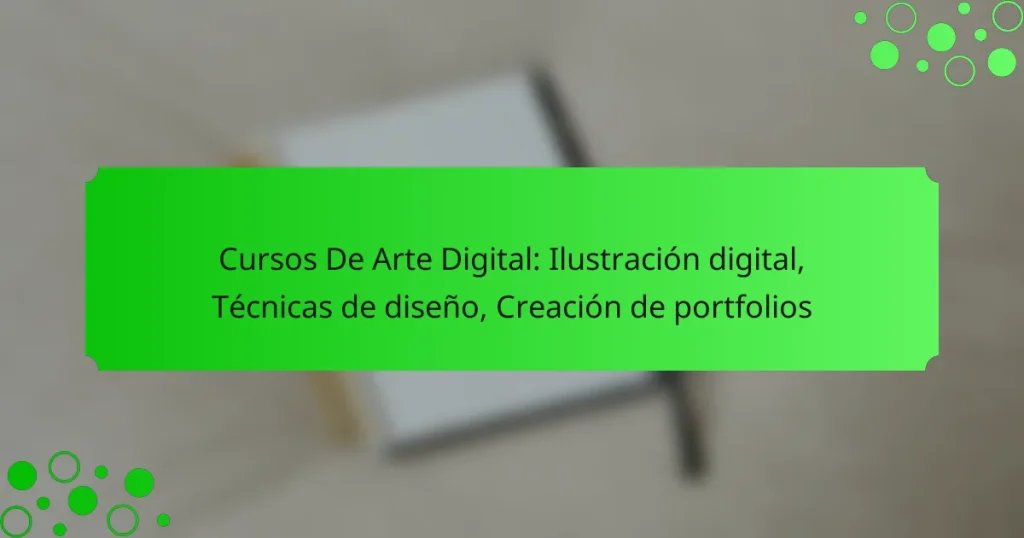 Cursos De Arte Digital: Ilustración digital, Técnicas de diseño, Creación de portfolios