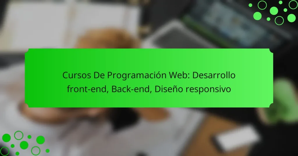 Cursos De Programación Web: Desarrollo front-end, Back-end, Diseño responsivo